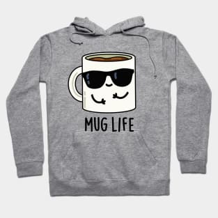 Mug Life Cute Mug Pun Hoodie